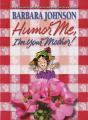 Humor Me, I'M Your Mother - Preview