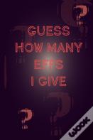 Humor Sketchbook - Guess How Many Effs I Give