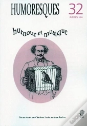 Humoresques, N 32/2010. Humour Et Musique