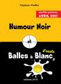 Humour Noir Et Balles A Blanc 2 - Preview