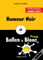 Capa do artigo Humour Noir Et Balles A Blanc 2