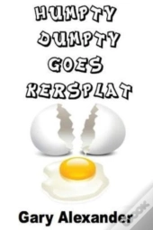Humpty Dumpty Goes Kersplat!