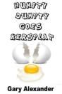 Humpty Dumpty Goes Kersplat! - Preview