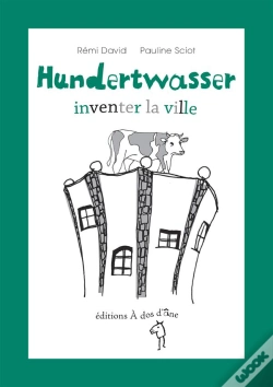 Capa do artigo Hundertwasser, Inventer La Ville.