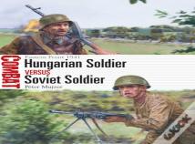 Hungarian Soldier Vs Soviet Soldier
