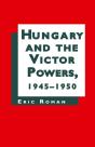 Hungary And The Victor Powers, 1945-1950 - Preview