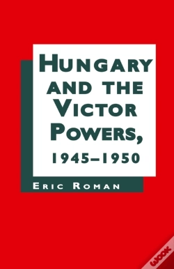 Capa do artigo Hungary And The Victor Powers, 1945-1950
