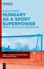 Hungary As A Sport Superpower - Preview