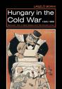 Hungary In The Cold War, 1945-1956 - Preview