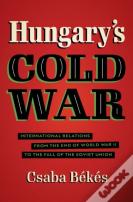Hungary'S Cold War