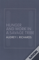 Hunger And Work In A Savage Tribe