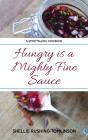 Hungry Is A Mighty Fine Sauce - Preview