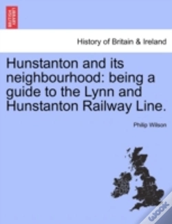 Capa do artigo Hunstanton And Its Neighbourhood: Being