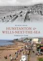 Hunstanton & Wells-Next-The-Sea Through Time - Preview