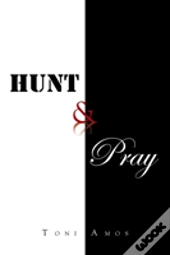Hunt & Pray