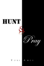 Hunt & Pray - Preview
