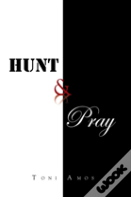 Hunt & Pray
