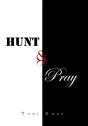 Hunt & Pray - Preview