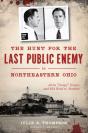 Hunt For The Last Public Enemy In Northeastern Ohio - Preview