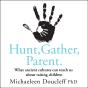 Hunt, Gather, Parent - Preview