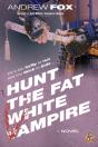Hunt The Fat White Vampire - Preview