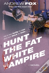 Hunt The Fat White Vampire
