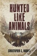 Hunted Like Animals
