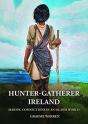 Hunter-Gatherer Ireland - Preview