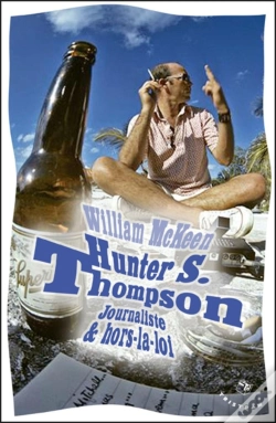 Capa do artigo Hunter S. Thompson ; Journaliste & Hors-La-Loi