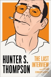 Capa do artigo Hunter S. Thompson: The Last Interview