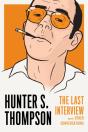 Hunter S. Thompson: The Last Interview - Preview