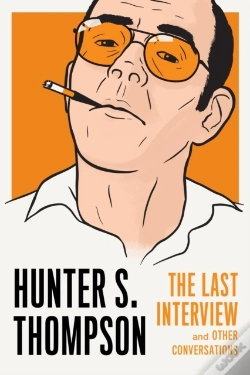 Capa do artigo Hunter S. Thompson: The Last Interview