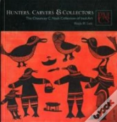 Hunters, Carvers, And Collectors