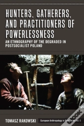 Hunters, Gatherers, And Practitioners Of Powerlessness
