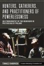 Hunters, Gatherers, And Practitioners Of Powerlessness - Preview