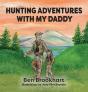 Hunting Adventures With My Daddy - Preview