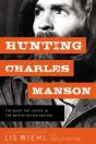 Hunting Charles Manson - Preview