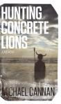 Hunting Concrete Lions - Preview