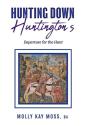 Hunting Down Huntington'S: Departure For - Preview