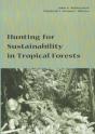 Hunting For Sustainability In Tropical Forests - Preview