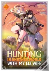 Capa do artigo Hunting In Another World With My Elf Wife (Manga) Vol. 3
