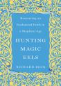 Hunting Magic Eels - Preview
