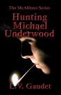 Hunting Michael Underwood - Preview