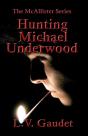 Hunting Michael Underwood - Preview