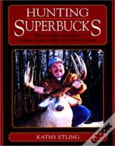 Hunting Superbucks