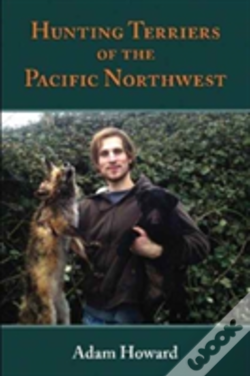 Hunting Terriers Of The Pacific Northwest