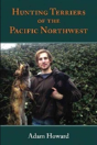 Hunting Terriers Of The Pacific Northwest - Preview