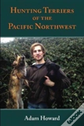 Hunting Terriers Of The Pacific Northwest