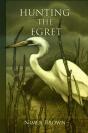 Hunting The Egret - Preview