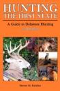 Hunting The First State: A Guide To Delaware Hunting - Second Edition - Preview